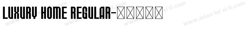 LUXURY HOME Regular字体转换